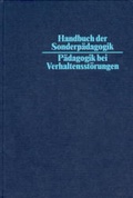 Cover: Handbuch der Sonderp&auml;dagogik / P&auml;dagogik der Verhaltensgest&ouml;rten - Spiess, V