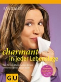Cover: Charmant in jeder Lebenslage - Gr&auml;fe und Unzer