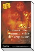 Cover: Strassenkinder - stummer Schrei der Vergessenen - Projektion J