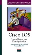 Cover: CISCO IOS Grundlagen der Konfiguration - Markt + Technik