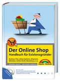 Cover: Der Online Shop - Handbuch f&uuml;r Existenzgr&uuml;nder - Markt + Technik