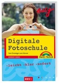 Cover: Digitale Fotoschule NEU! - Markt + Technik