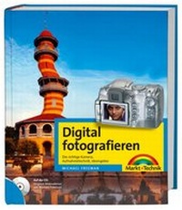 Abbildung von: Digital fotografieren - Markt + Technik