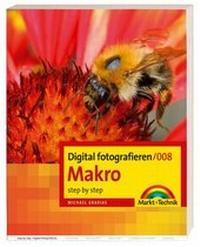 Abbildung von: Digital fotografieren /Makro - Markt + Technik