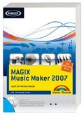 Cover: MAGIX Music Maker 2007 - Markt + Technik