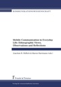 Cover: Mobile Communication in Everyday Life - Frank & Timme
