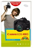 Cover: Canon EOS 400D f&uuml;r unterwegs - Markt + Technik