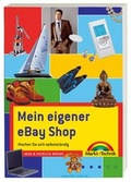 Cover: Mein eigener eBay Shop - Markt + Technik