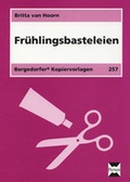 Cover: Fr&uuml;hlingsbasteleien - Persen Verlag in der AAP Lehrerwelt GmbH
