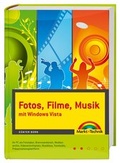 Cover: Fotos, Filme, Musik mit Windows Vista - Markt + Technik