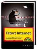 Cover: Tatort Internet - Markt + Technik