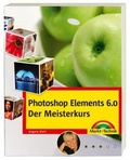 Cover: Photoshop Elements 6 - Meisterkurs - Markt + Technik