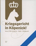 Cover: Kriegsgericht in K&ouml;penick! - Geheimes Staatsarchiv Preu&szlig;ischer Kulturbesitz