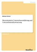 Cover: Wertorientierte Unternehmensf&uuml;hrung und Unternehmensbesteuerung - Examicus
