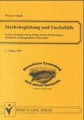 Cover: Sterbebegleitung und Sterbehilfe - Kunz, B