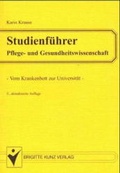 Cover: Studienf&uuml;hrer Pflege und Gesundheitswissenschaften - Kunz, B