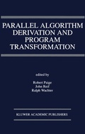 Cover: Parallel Algorithm Derivation and Program Transformation - Springer