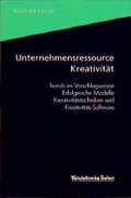 Cover: Unternehmensressource Kreativit&auml;t - Wirtschaftsvlg Bachem
