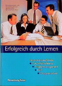 Abbildung von: Erfolgreich durch Lernen - Innovationstechniken - Wirtschaftsvlg Bachem