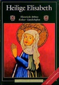 Cover: Heilige Elisabeth von Th&uuml;ringen - VHT Verlagshaus Th&uuml;ringen