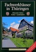 Cover: Fachwerkh&auml;user in Th&uuml;ringen - VHT Verlagshaus Th&uuml;ringen