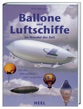 Cover: Ballone und Luftschiffe im Wandel der Zeit - Heel