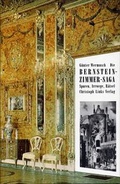 Cover: Die Bernsteinzimmer-Saga - Christoph Links Verlag