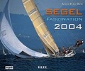 Cover: Segel-Faszination 2004 - Heel