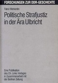 Cover: Politische Strafjustiz in der &Auml;ra Ulbricht - Christoph Links Verlag