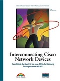Cover: Interconnecting Cisco Network Devices - Markt + Technik
