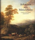 Cover: Arkadien am Mittelrhein. Caspar und Georg Schneider - Reichert, L