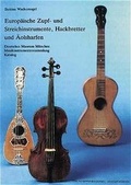 Cover: Europ&auml;ische Zupf- und Streichinstrumente, Hackbretter und &Auml;olsharfen - PPVMEDIEN