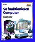Cover: So funktionieren Computer - Markt + Technik
