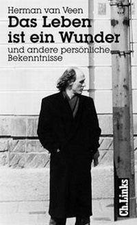 Enlarge image Cover: Das Leben ist ein Wunder - Christoph Links Verlag