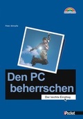 Cover: Den PC beherrschen - Markt + Technik