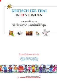 Abbildung von: Deutsch für Thailänder in 33 Stunden mit CD /German for Thai in 33 Lessons with CD - VVB Laufersweiler Verlag