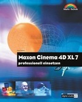 Cover: Maxon Cinema 4D XL 7 professionell einsetzen - Markt + Technik