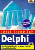 Cover: Jetzt lerne ich Delphi - Markt + Technik