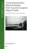 Cover: Crossing Boundaries: African American Inner City and European Migrant Youth - LIT