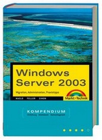 Enlarge image Cover: Windows Server 2003 - Markt + Technik