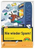 Cover: Nie wieder Spam! - Markt + Technik