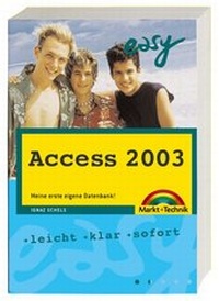 Abbildung von: Access 2003 - M+T Easy - Markt + Technik