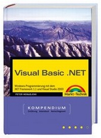 Abbildung von: Visual Basic .NET Kompendium - Ausgabe 2004 - Markt + Technik