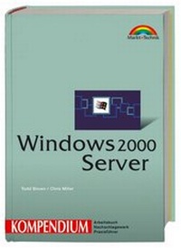 Enlarge image Cover: Windows 2000 Server - Kompendium - Markt + Technik