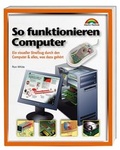 Cover: So funktionieren Computer - Markt + Technik