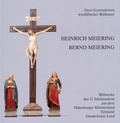 Cover: Zwei Generationen westf&auml;lischer Bildhauer: Heinrich Meiering - Bernd Meiering - Stiftung Museumsdorf Cloppenburg