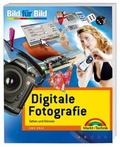 Cover: Digitale Fotografie - Bild f&uuml;r Bild - Markt + Technik