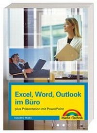 Abbildung von: Excel, Word, Outlook im Büro - Markt + Technik