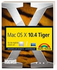 Enlarge image Cover: Mac OS X 10.4 Tiger - Markt + Technik