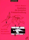 Cover: Geschichte der deutschen Friedensforschung - agenda M&uuml;nster